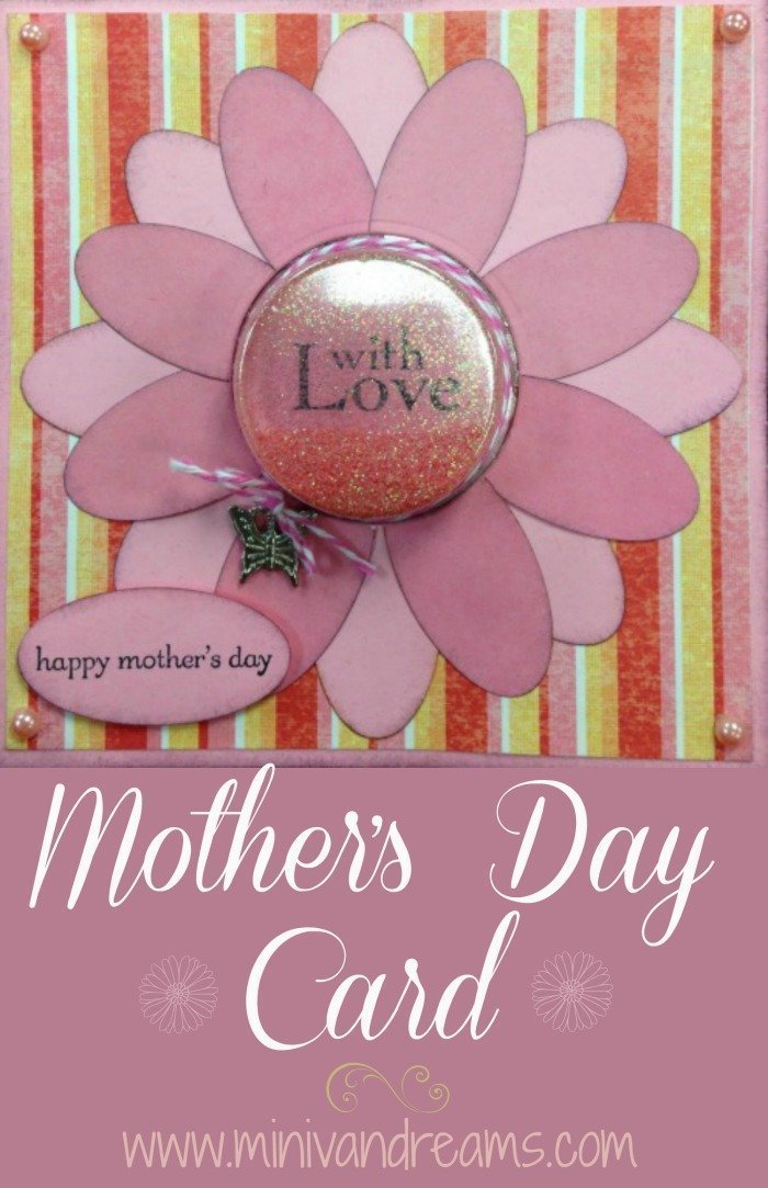 Mother's Day Card via Mini Van Dreams #cardmaking #scrapbooking #papercrafts